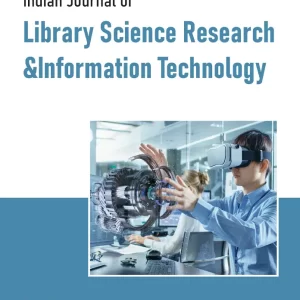 INDIAN JOURNAL OF LIBRARY SCIENCE RESEARCH & INFORMATION TECHNOLOGY