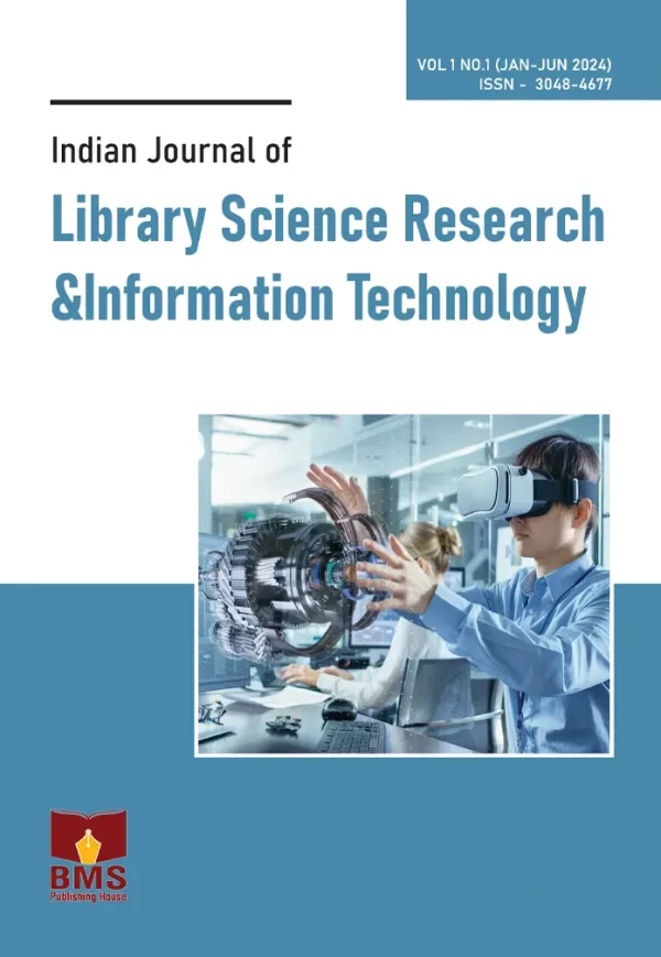 INDIAN JOURNAL OF LIBRARY SCIENCE RESEARCH & INFORMATION TECHNOLOGY